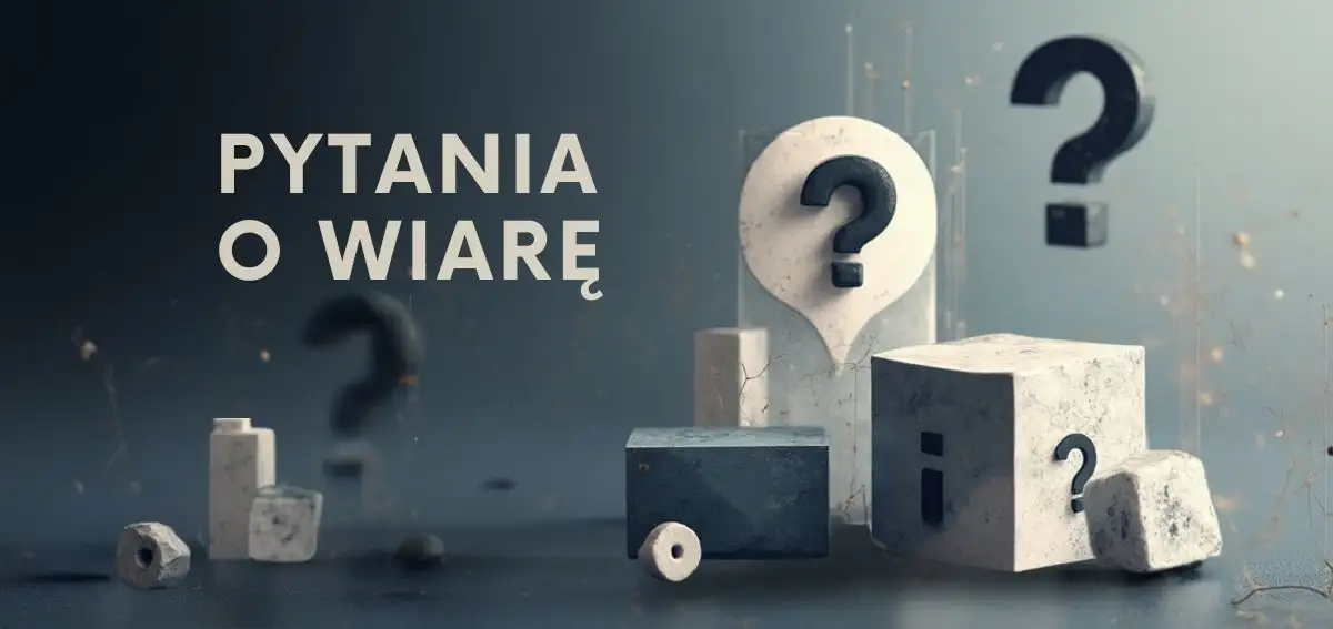 Pytania o wiarę