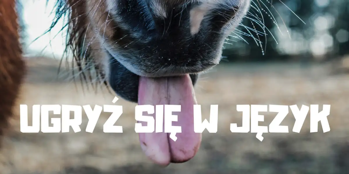 Ugryź się w język