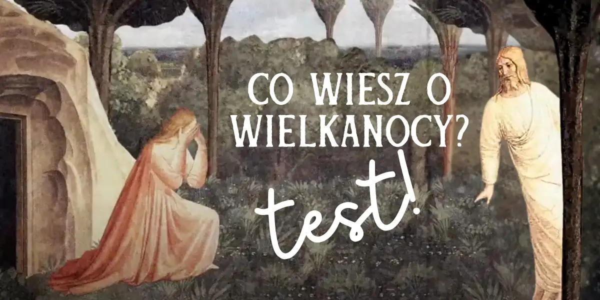 Co wiesz o Wielkanocy?
