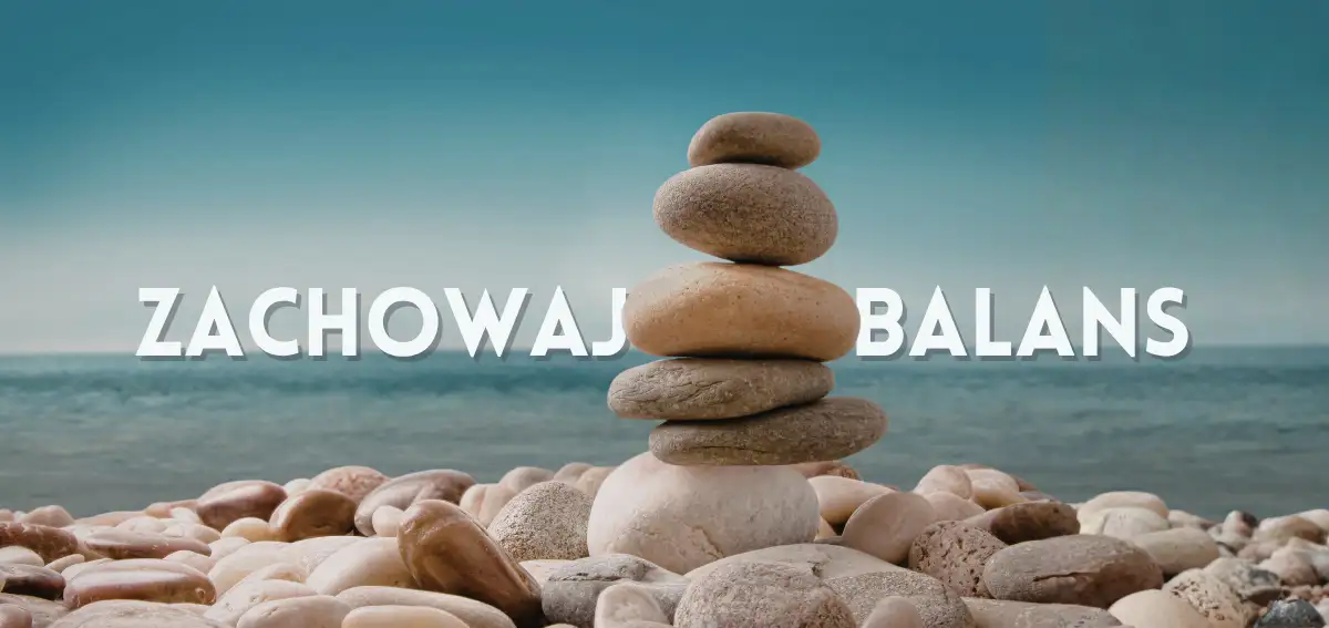 Zachowaj balans