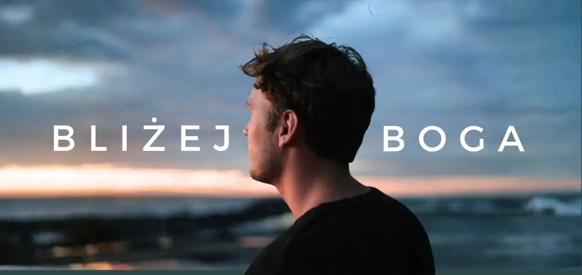Bliżej Boga