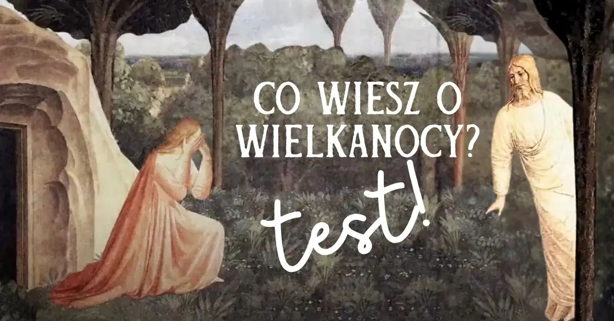 Co wiesz o Wielkanocy?